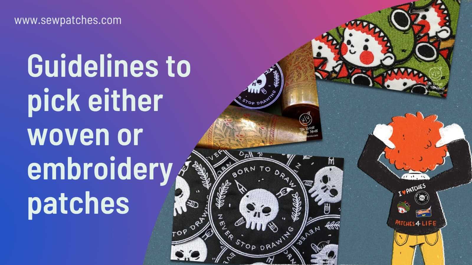 Guideline To Pick Either Embroidery Patches Or Woven Patches